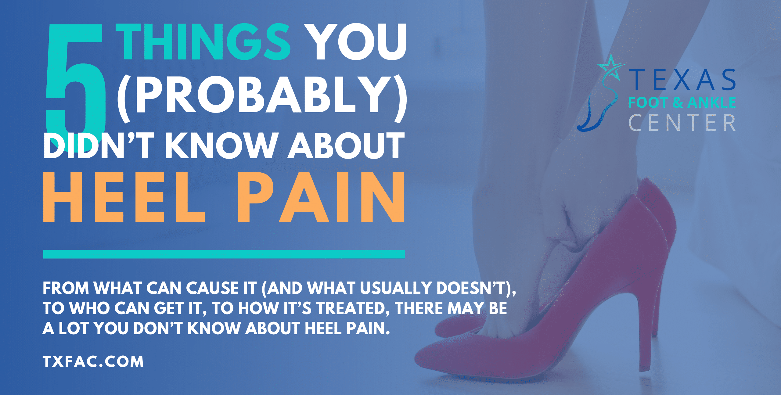 5 Things You [Probably] Didn't Know About Heel Pain